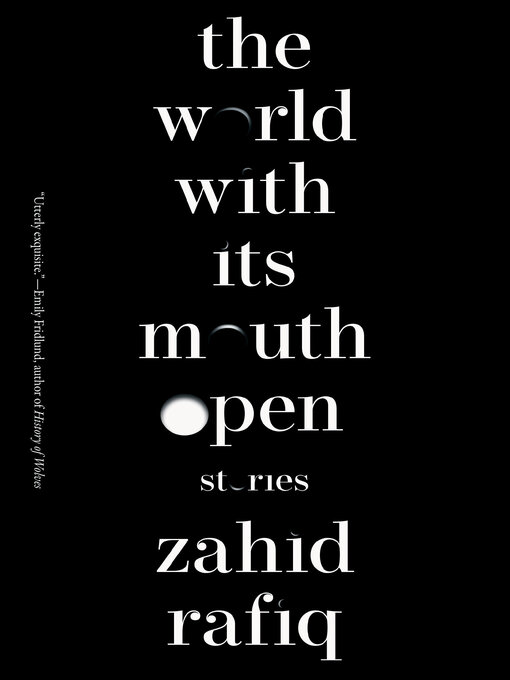 Title details for The World with Its Mouth Open by Zahid Rafiq - Available